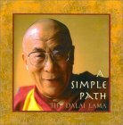 A Simple Path: Basic Buddhist Teachings by His Holiness the Dalai Lama by Thupten Jinpa, Dominique Side, Ian Cumming, Dalai Lama XIV