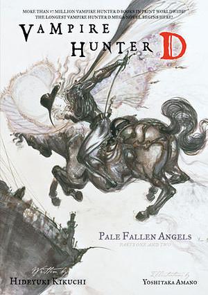 Vampire Hunter D Volume 11: Pale Fallen Angel - Parts One and Two by Hideyuki Kikuchi