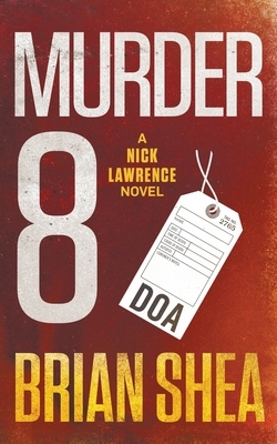 Murder 8 by Brian Shea