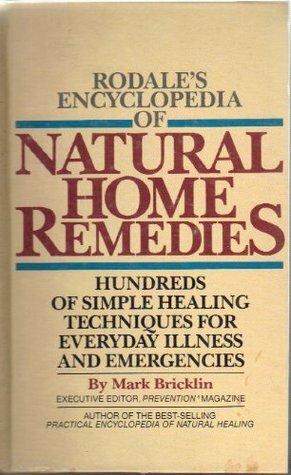 Rodale's Encyclopedia of Natural Home Remedies by Mark Bricklin