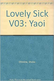 Lovely Sick, Vol. 3 by Shoko Ohmine