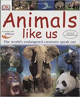 Animals Like Us by Andrea Mills, ARKive