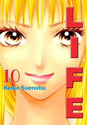 Life, Volume 10 by Keiko Suenobu