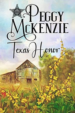 Texas Honor by Peggy McKenzie