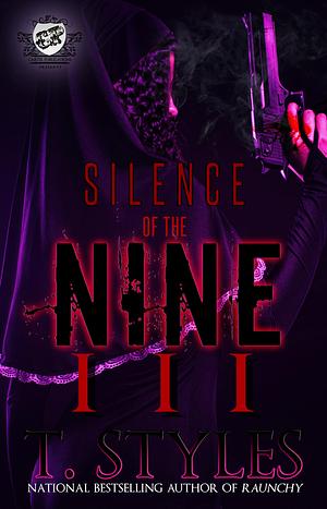 Silence of The Nine III by T. Styles, T. Styles