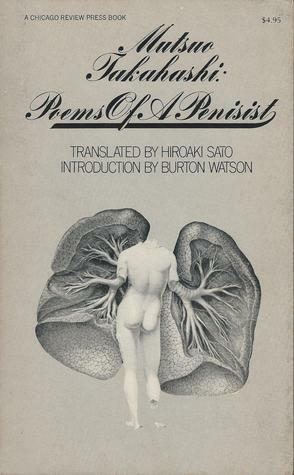 Poems of a Penisist by Mutsuo Takahashi, Hiroaki Sato, Burton Watson