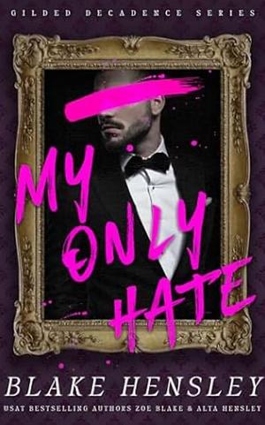 My Only Hate by Blake Hensley