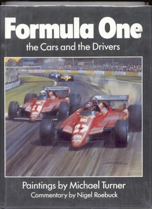 Formula One: The Cars And The Drivers by Nigel Roebuck