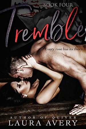 Tremble, Book Four by Laura Avery