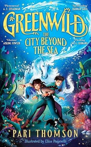 Greenwild: The City Beyond the Sea by Elisa Paganelli, Elisa Paganelli