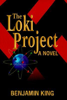 The Loki Project by Benjamin King