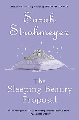 The Sleeping Beauty Proposal by Sarah Strohmeyer