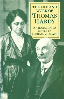 The Life and Work of Thomas Hardy by Thomas Hardy