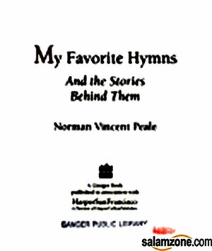 My Favorite Hymns And The Stories Behind Them by Norman Vincent Peale