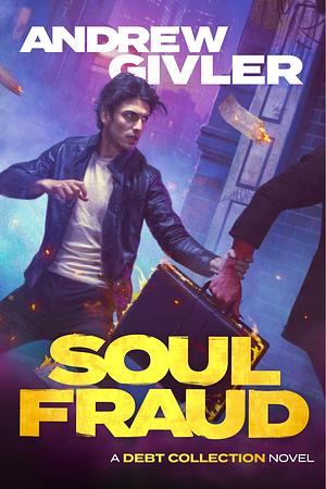 Soul Fraud by Andrew Givler