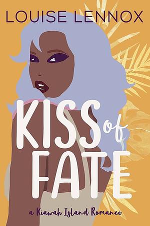 Kiss of Fate by Louise Lennox