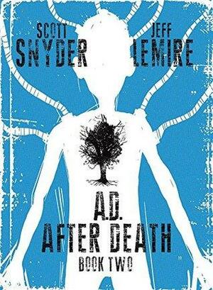 A.D.: After Death Vol. 2 by Scott Snyder