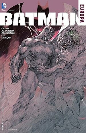 Batman: Europa #1 by Jim Lee, Gabriele Dell'Otto, Brian Azzarello, Giuseppe Camuncoli, Matteo Casali