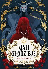 Mali złodzieje by Margaret Owen