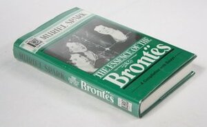 The Essence Of The Brontës: A Compilation With Essays by Muriel Spark