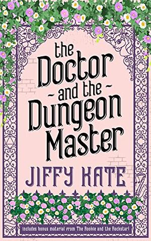 The Doctor and The Dungeon Master by Jiffy Kate