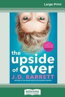 The Upside of Over by J D Barrett