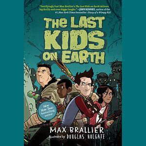 The Last Kids on Earth by Max Brallier