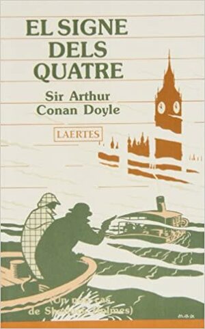 El signe dels quatre by Arthur Conan Doyle