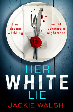 Her White Lie by Jackie Walsh