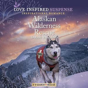 Alaskan Wilderness Rescue  by Sarah Varland
