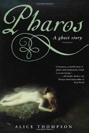 Pharos: A Ghost Story by Alice Thompson