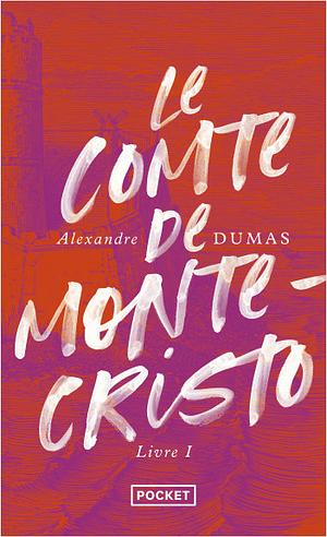 Le comte de Monte-Cristo Livre 1 . Edition limitée by Alexandre Dumas