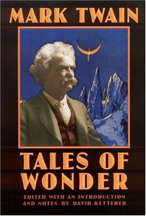 Tales of Wonder by David Ketterer, Mark Twain