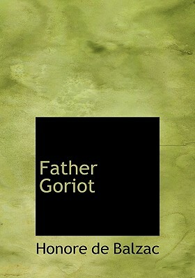 Father Goriot by Honoré de Balzac