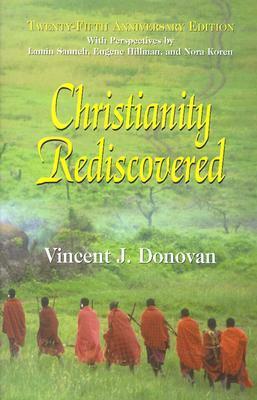 Christianity Rediscovered by Vincent J. Donovan