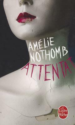 Attentat by Amélie Nothomb