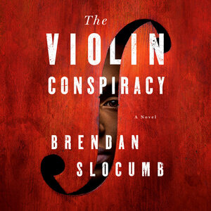 The Violin Conspiracy by Brendan Slocumb