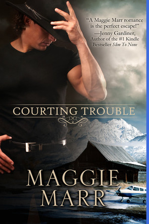 Courting Trouble by Maggie Marr
