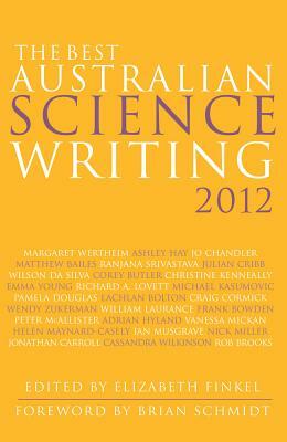 The Best Australian Science Writing 2012 by Elizabeth Finkel