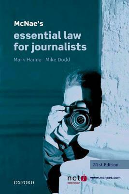 Mcnae's Essential Law for Journalists by Mark Hanna