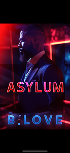 Asylum by B. Love