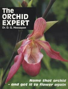 The Orchid Expert: Name that orchid - and get it to flower again by D.G. Hessayon