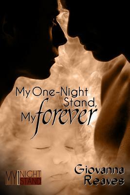 My One-Night Stand, My Forever: Mpreg Romance Book One by Giovanna Reaves