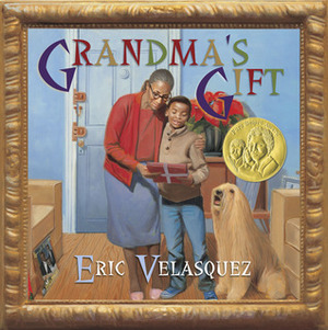 Grandma's Gift by Eric Velásquez