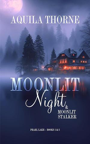 Moonlit Night/Moonlit Stalker by Aquila Thorne
