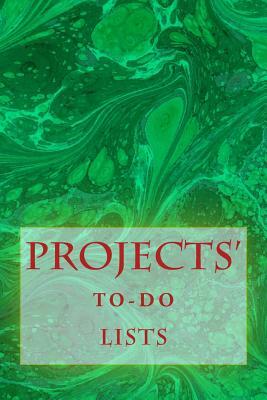 Projects' To-Do Lists: Stay Organized (100 Projects) by R. J. Foster, Richard B. Foster
