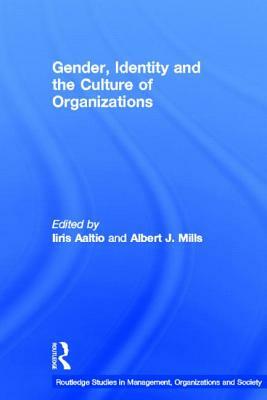 Gender, Identity and the Culture of Organizations by 