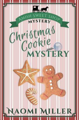 Christmas Cookie Mystery by Naomi Miller