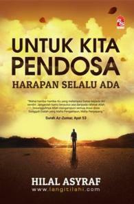 Untuk Kita Pendosa : Harapan Selalu Ada by Hilal Asyraf