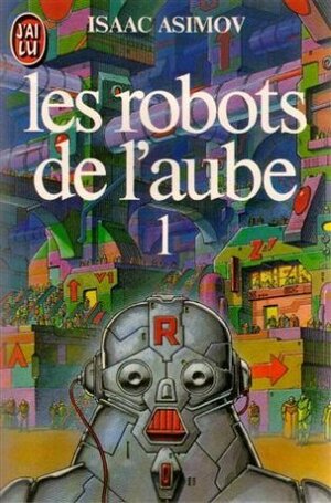 Les robots de l'aube by France-Marie Watkins, Isaac Asimov